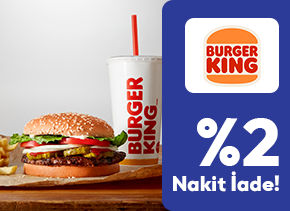TÜRMOBKartlara Burger King Harcamalarında %2 Nakit İade!